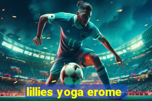 lillies yoga erome